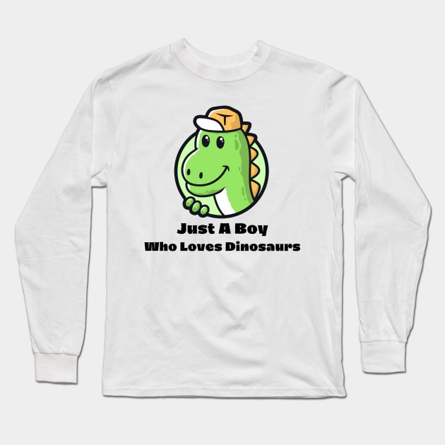 Just  A Boy Who Loves Dinosaur For Kids Long Sleeve T-Shirt by HobbyAndArt